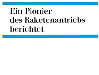 Ein Pionier des Raketenantriebs berichtet