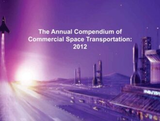 The Annual Compendium of Commercial Space Transportation 2012