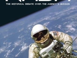 Defining NASA The Historical Debate Over The Agency’s Mission