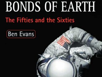 Escaping the Bonds of Earth: The Fifties and the Sixties