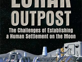 Lunar Outpost The Challenges of Establishing a Human Settlement on the Moon