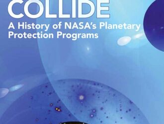 When Biospheres Collide: A History of NASA’s Planetary Protection Programs