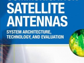 Communication Satellite Antennas System Architecture, Technology and Evaluation