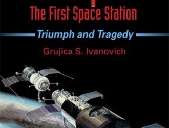 Salyut — The First Space Station: Triumph and Tragedy
