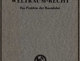 Das Weltraum-Recht. Ein Problem der Raumfahrt