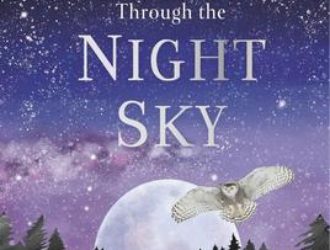 Through the Night Sky: A collection of amazing adventures under the stars