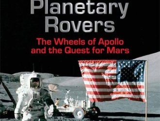 Lunar & Planetary Rovers The Wheels of Apollo & the Quest for Mars