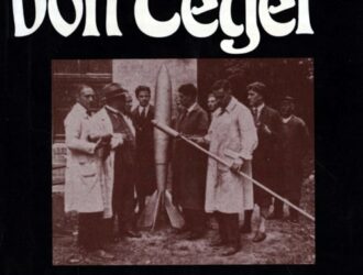 Die Narren von Tegel. Ein Pionier der Raumfahrt erzählt