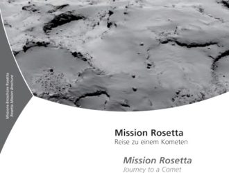 Mission Rosetta. Reise zu einem Planeten. Journey to a Comet