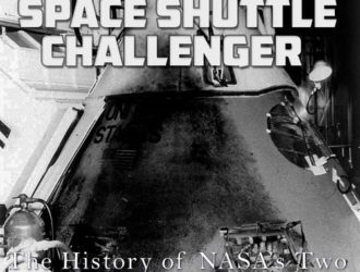 Apollo 1 and the Space Shuttle Challenger:The History of NASA’s Two Most Notorious Disasters